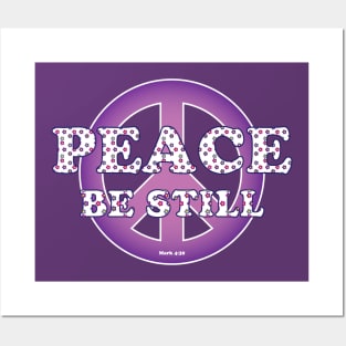 Peace, Be Still Posters and Art